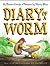 Diary of a Worm